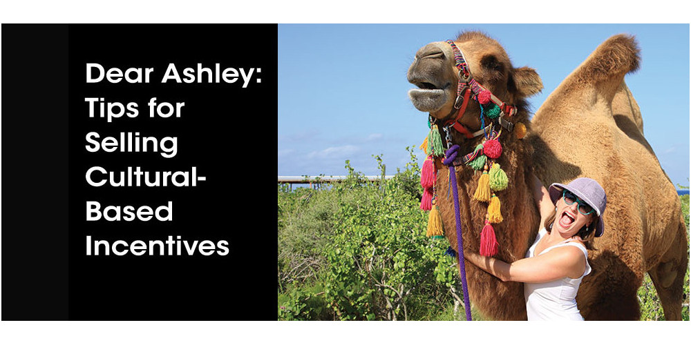 Dear Ashley: Tips for Selling Cultural-Based Incentives