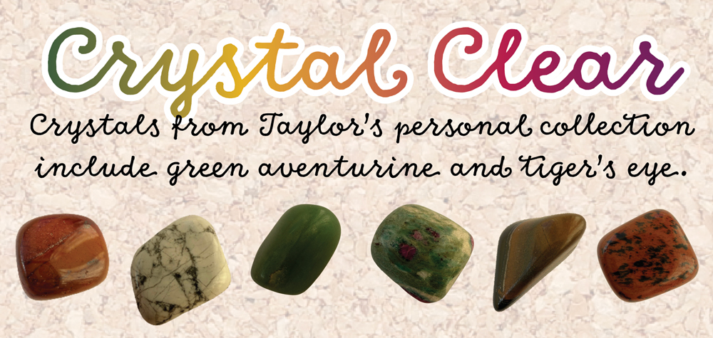 Crystals from Taylor's personal collection