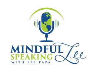 Lee Papa's MindfulLee Speaking podcast logo.