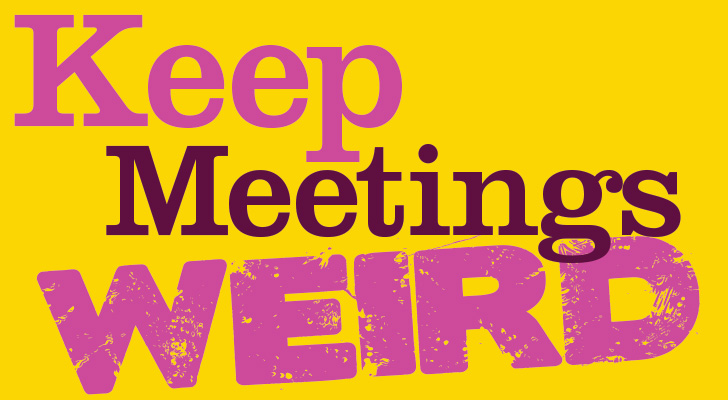 Keep Meetings Weird [Pink Text on Yellow Background]