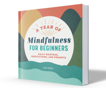 A Year of Mindfulness for Beginners: Daily Mantras, Meditations and Prompts