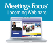 Meetings Focus Upcoming Webinars