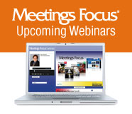 Meetings Focus Upcoming Webinars