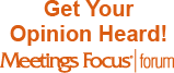 Get your opionion heard - meetings focus forum