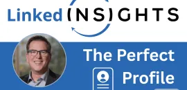 LinkedInsights: 4 Ways to Build Trust Through Your LinkedIn Profile
