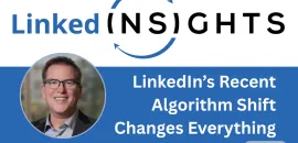 LinkedInsights logo and Richard Bliss's headshot with the headline "Why LinkedIn’s Recent Algorithm Shift Changes Everything for Meeting Planners"
