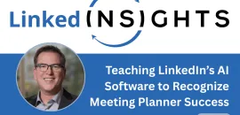 LinkedInsights: Teaching LinkedIn’s AI Software to Recognize Meeting Planner Success