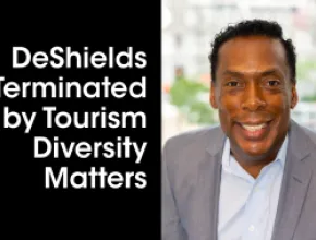 Graphic of Greg DeShields with text reading DeShields Terminated By Tourism Diversity Matters on the right.