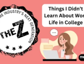 The Z: Things I Didn't Learn About Work Life in College