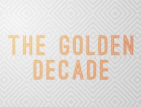 A graphic featuring the test The Golden Decade in orange over a textured white and gray background.