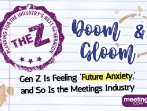 The Z: Gen Z Is Feeling ‘Future Anxiety,’ and So Is the Meetings Industry