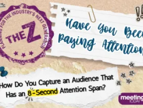 The Z: How Do You Capture an Audience That Has an 8-Second Attention Span?