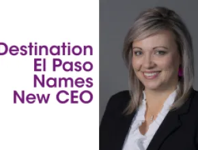 Photo of Brooke Underwood with the text Destination El Paso Names New CEO on the left.