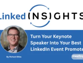 Turn Your Keynote Speaker Into Your Best LinkedIn Event Promoter