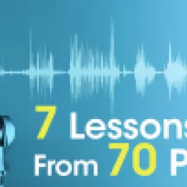 7 Lessons from 70 podcasts graphic.