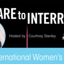 International Women's Day and Dare to Interrupt Podcast