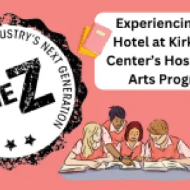 The Z: Experiencing The Hotel at Kirkwood Center’s Hospitality Arts Program