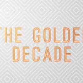 A graphic featuring the test The Golden Decade in orange over a textured white and gray background.