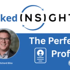 LinkedInsights: 4 Ways to Build Trust Through Your LinkedIn Profile