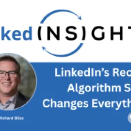 LinkedInsights logo and Richard Bliss's headshot with the headline "Why LinkedIn’s Recent Algorithm Shift Changes Everything for Meeting Planners"