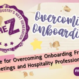 The Z: Advice for Overcoming Onboarding From 10 Meetings and Hospitality Professionals