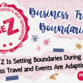 The Z: Gen Z Is Setting Boundaries During Business Travel and Events Are Adapting