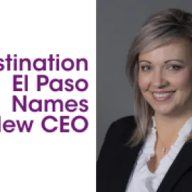 Photo of Brooke Underwood with the text Destination El Paso Names New CEO on the left.
