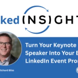 Turn Your Keynote Speaker Into Your Best LinkedIn Event Promoter