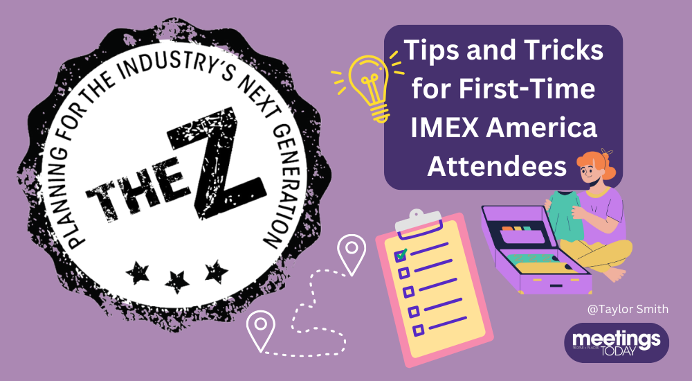 The Z: Tips and Tricks for First-Time IMEX America Attendees